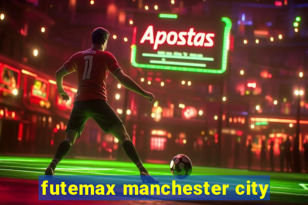 futemax manchester city